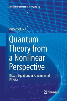 Quantum Theory from a Nonlinear Perspective: Ri... 3319880640 Book Cover
