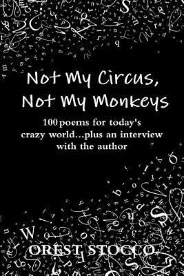 Not My Circus, Not My Monkeys 1926442180 Book Cover