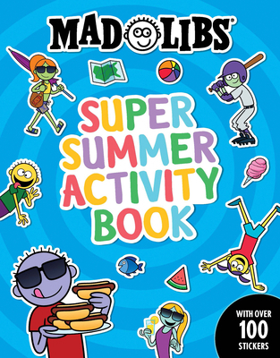 Mad Libs Super Summer Activity Book: Sticker an... 0593523210 Book Cover