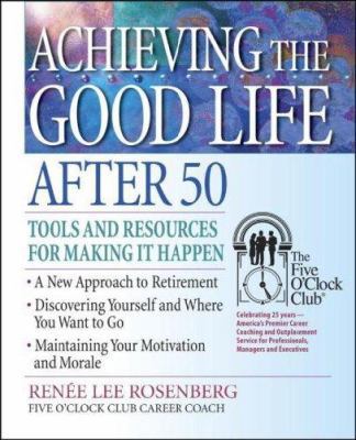 Achieving the Good Life After 50 0944054145 Book Cover