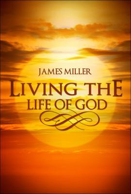 Living the Life of God 1627466436 Book Cover
