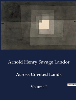 Across Coveted Lands: A Journey from Flushing t... B0CSV7L1G5 Book Cover