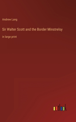 Sir Walter Scott and the Border Minstrelsy: in ... 3368331159 Book Cover