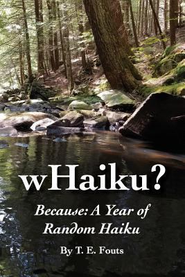 wHaiku? Because: A Year of Random Haiku 197956230X Book Cover