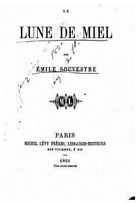 La lune de miel [French] 153327634X Book Cover