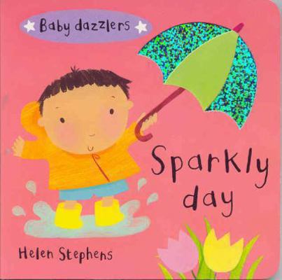 Baby Dazzlers: Sparkly Day (BB) 0333965361 Book Cover