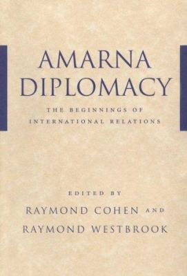 Amarna Diplomacy: The Beginnings of Internation... 0801861993 Book Cover