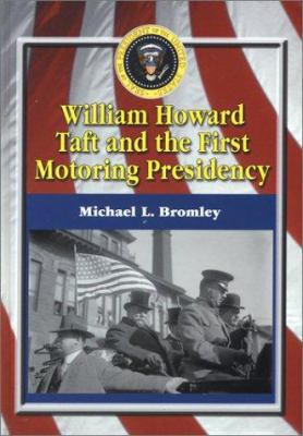 William Howard Taft and the First Motoring Pres... 0786414758 Book Cover