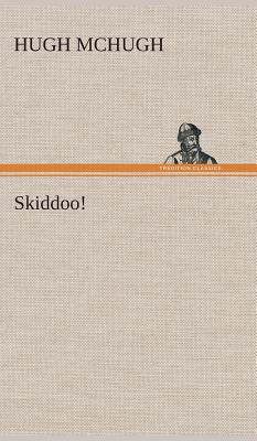 Skiddoo! 3849515974 Book Cover