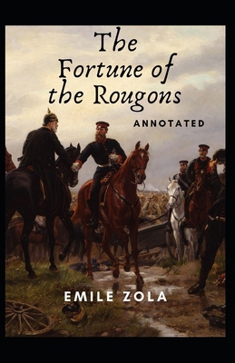 The Fortune of the Rougons Annotated            Book Cover