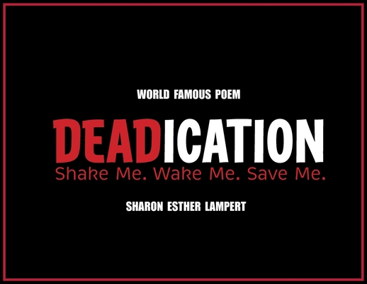 Deadication: Shake Me. Wake Me. Save Me. WORLD ... B0DZ1V2Y2Y Book Cover