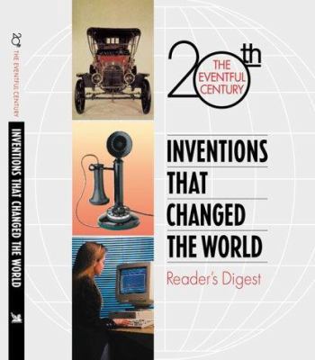 Inventions That Changed the World (The Eventful... 0762102691 Book Cover