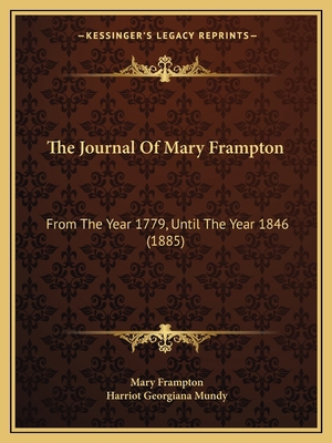 The Journal Of Mary Frampton: From The Year 177... 1165549891 Book Cover