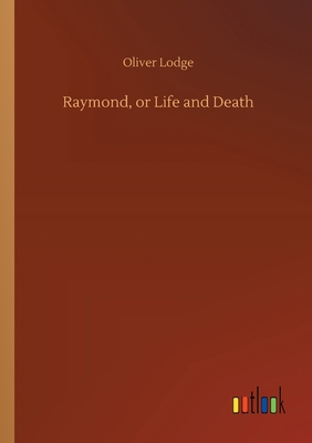 Raymond, or Life and Death 3752410086 Book Cover