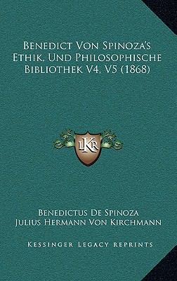 Benedict Von Spinoza's Ethik, Und Philosophisch... [German] 1166876691 Book Cover