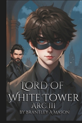 Lord of White Tower: Arc III B0DY69HP7B Book Cover