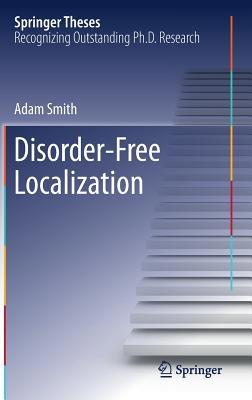 Disorder-Free Localization 3030208508 Book Cover