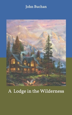 A Lodge in the Wilderness 1652817832 Book Cover
