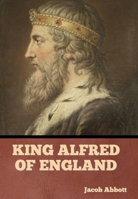 King Alfred of England B0CB829ST3 Book Cover