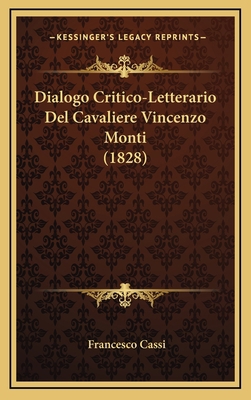 Dialogo Critico-Letterario Del Cavaliere Vincen... [Italian] 1167786882 Book Cover