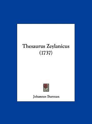 Thesaurus Zeylanicus (1737) [Latin] 1162262230 Book Cover