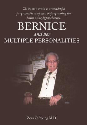 Bernice and Her Multiple Personalities: The Hum... 1467858021 Book Cover