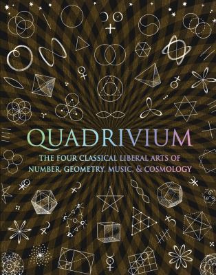 Quadrivium: Number Geometry Music Heaven 190715504X Book Cover