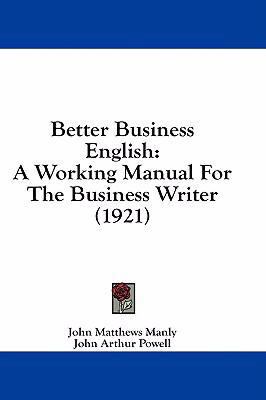 Better Business English: A Working Manual for t... 1436928567 Book Cover