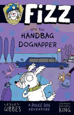 Fizz and the Handbag Dognapper: Fizz 4 1760112895 Book Cover