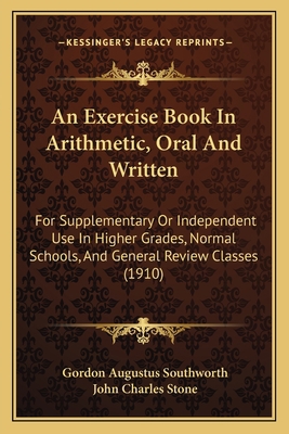 An Exercise Book In Arithmetic, Oral And Writte... 1164571540 Book Cover