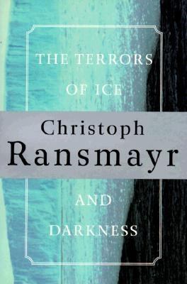 The Terrors of Ice and Darkness 0802134599 Book Cover