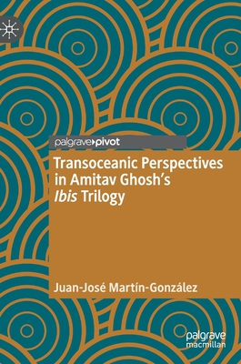 Transoceanic Perspectives in Amitav Ghosh's Ibi... 3030770559 Book Cover