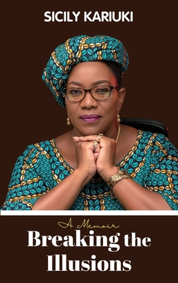 Breaking the Illusions: A memoir 9966568093 Book Cover