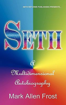 Seth - A Multidimensional Autobiography 0982694636 Book Cover