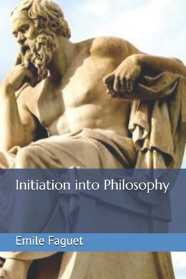 Initiation into Philosophy 1697456936 Book Cover