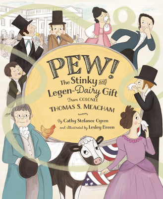 Pew!: The Stinky and Legen-Dairy Gift from Colo... 153411193X Book Cover