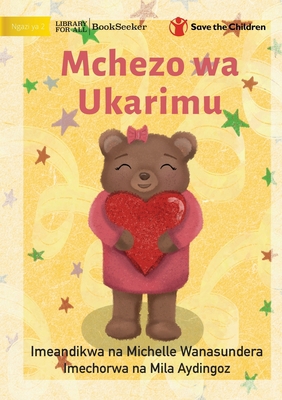 The Kindness Game - Mchezo wa Ukarimu [Swahili] 1922951110 Book Cover