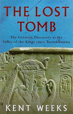 The Lost Tomb : The Most Extraordinary Archaeol... 0753806819 Book Cover