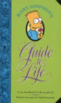 Bart Simpson's Guide to Life: A Wee Handbook fo... 0006388744 Book Cover