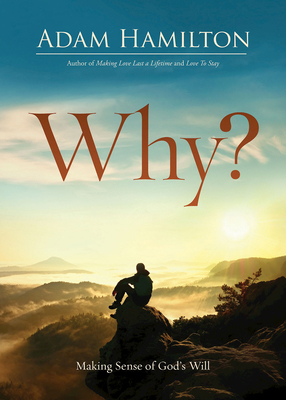 Why?: Making Sense of God's Will 1501858289 Book Cover