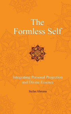 The Formless Self: Integrating Personal Project... 3384472829 Book Cover