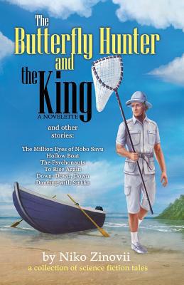 The Butterfly Hunter and the King 098606856X Book Cover