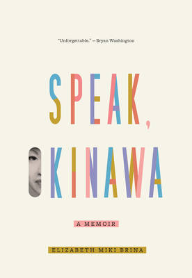 Speak, Okinawa: A Memoir 0525657347 Book Cover