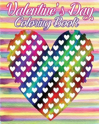 Valentine's Day Coloring Book: Valentine's Day ... 1542455553 Book Cover