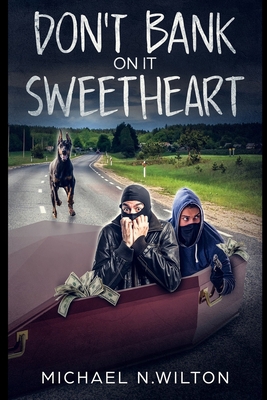 Don't Bank On It Sweetheart 1715410882 Book Cover