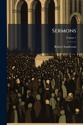 Sermons; Volume 1 1276235542 Book Cover