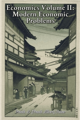 Economics Volume II: Modern Economic Problems B0HG39CRK4 Book Cover