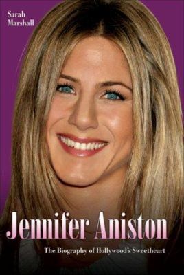 Jennifer Aniston: The Biography of Hollywood's ... 1844544001 Book Cover