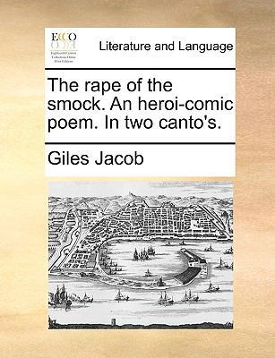 The Rape of the Smock. an Heroi-Comic Poem. in ... 1170141293 Book Cover