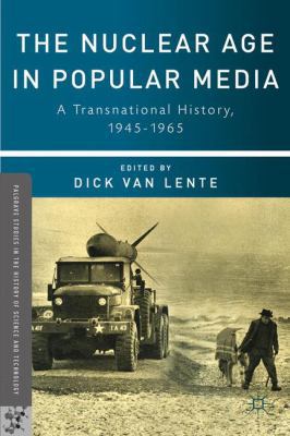 The Nuclear Age in Popular Media: A Transnation... 0230340903 Book Cover